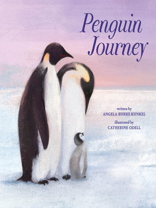 Title details for Penguin Journey by Angela Burke Kunkel - Available